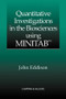 Quantitative Investigations in the Biosciences using MINITAB by John Eddison, 9781584880332