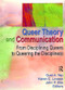 Queer Theory and Communication (From Disciplining Queers to Queering the Discipline(s)) by Gust Yep, 9781560232773