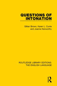 Questions of Intonation by Gillian Brown, Karen Currie, Joanne Kenworthy, 9781138918214