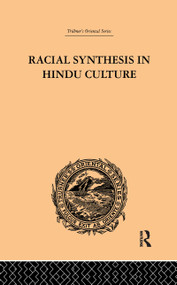 Racial Synthesis in Hindu Culture by S.V. Viswanatha, 9781138984431