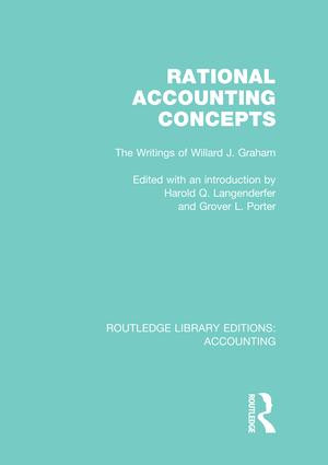 Rational Accounting Concepts (RLE Accounting) (The Writings of Willard J. Graham) by Harold Langenderfer, Grover Porter, 9781138984516