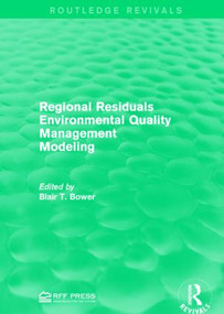 Regional Residuals Environmental Quality Management Modeling by Blair T. Bower, 9781138953628