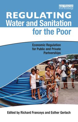Regulating Water and Sanitation for the Poor (Economic Regulation for Public and Private Partnerships) by Richard Franceys, Esther Gerlach, 9781138997172