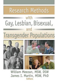 Research Methods with Gay, Lesbian, Bisexual, and Transgender Populations by William Meezan, James I. Martin, 9781560233213