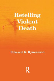 Retelling Violent Death by Edward Rynearson, 9781583913635