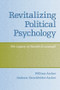 Revitalizing Political Psychology (The Legacy of Harold D. Lasswell) - 9781848728929 by William Ascher, Barbara Hirschfelder-Ascher, 9781848728929