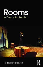 Rooms in Dramatic Realism by Fred Miller Robinson, 9781138953642