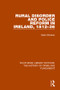 Rural Disorder and Police Reform in Ireland, 1812-36 by Galen Broeker, 9781138939110
