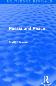 Russia and Peace - 9781138910744 by Fridtjof Nansen, 9781138910744