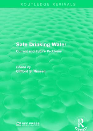 Safe Drinking Water (Current and Future Problems) by Clifford S. Russell, 9781138962620