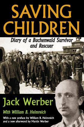 Saving Children (Diary of a Buchenwald Survivor and Rescuer) by Jack Werber, 9781412853798
