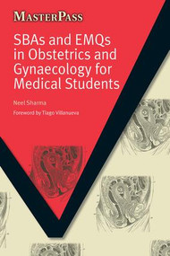 SBAs and EMQs in Obstetrics and Gynaecology for Medical Students by Neel Sharma, 9781846194283