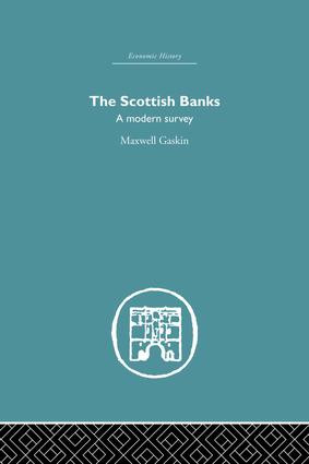 The Scottish Banks (A modern survey) - 9781138864832 by Maxwell Gaskin, 9781138864832