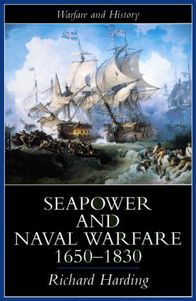 Seapower and Naval Warfare, 1650-1830 by Dr Richard Harding, Richard Harding, 9781857284782