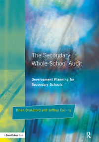 The Secondary Whole-school Audit (Development Planning for Secondary Schools) by Brian Drakeford, Jeffrey Cooling, 9781853465581