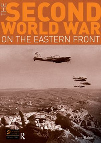 The Second World War on the Eastern Front by Lee Baker, 9781405840637