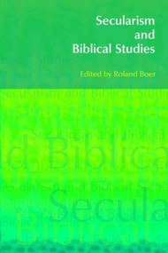 Secularism and Biblical Studies by Roland Boer, 9781845533755