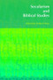 Secularism and Biblical Studies by Roland Boer, 9781845533755