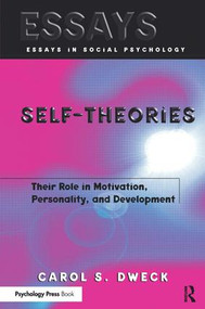 Self-theories (Their Role in Motivation, Personality, and Development) by Carol S. Dweck, 9781841690247