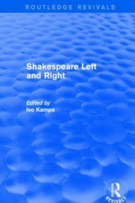Shakespeare Left and Right by Ivo Kamps, 9781138932777