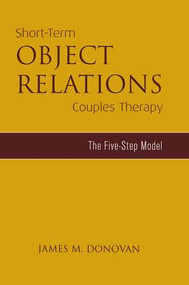 Short-Term Object Relations Couples Therapy (The Five-Step Model) - 9781138869639 by James M. Donovan, 9781138869639