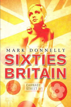 Sixties Britain (Culture, Society and Politics) by Mark Donnelly, 9781405801102