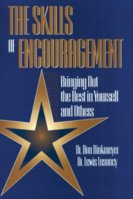 Skills of Encouragement (Bringing Out the Best in Yourself and Others) by Don Dinkmeyer, 9781574440041