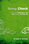 Smog Check (Science, Federalism, and the Politics of Clean Air) by Douglas S. Eisinger, 9781933115726