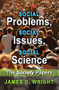 Social Problems, Social Issues, Social Science (The Society Papers) by James Wright, 9781412865012