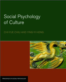 Social Psychology of Culture by Chi-Yue Chiu, Ying-yi Hong, 9781841690865