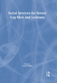 Social Services for Senior Gay Men and Lesbians by Jean K Quam, 9781560230847