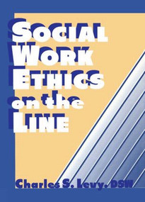 Social Work Ethics on the Line by Charles S Levy, Simon Slavin, 9781560242833