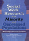 Social Work Research with Minority and Oppressed Populations (Methodological Issues and Innovations) by Miriam Potocky, Antoinette Y Rodgers Farmer, 9781138996304