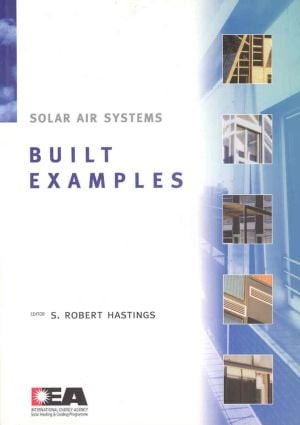 Solar Air Systems - Built Examples - 9781873936856 by Robert Hastings, 9781873936856