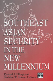 Southeast Asian Security in the New Millennium - 9781563246593 by Richard J. Ellings, Sheldon W. Simon, 9781563246593