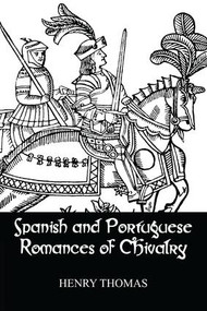 Spanish and Portuguese Romances of Chivalry by Henry Thomas, 9781138982727