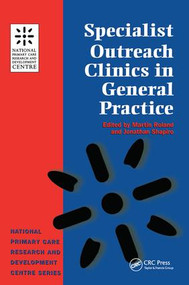 Specialist Outreach Clinics in General Practice by Martin Roland, Jonathan Shapiro, 9781857752182