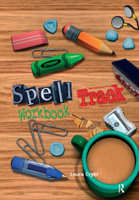 Spelltrack Workbook (Spelling Activities for Key Stages 1 and 2) by Laura Cryer, 9781843120001