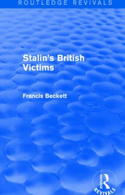 Stalin's British Victims by Francis Beckett, 9781138947412
