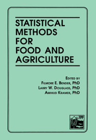 Statistical Methods for Food and Agriculture by Filmore E Bender, 9781560220008