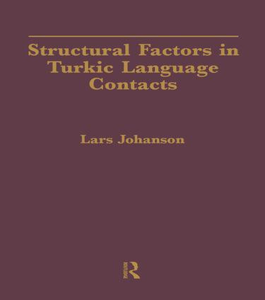 Structural Factors in Turkic Language Contacts by Lars Johanson, Vanessa Karam, 9781138983076