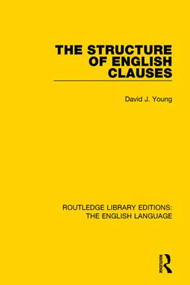 The Structure of English Clauses by David Young, 9781138919167