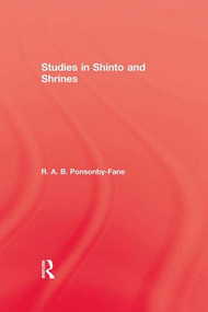 Studies In Shinto & Shrines by R. A. B. Ponsonby-Fane, 9781138983229