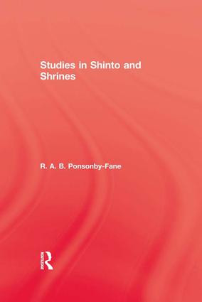 Studies In Shinto & Shrines by R. A. B. Ponsonby-Fane, 9781138983229