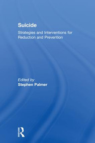 Suicide (Strategies and Interventions for Reduction and Prevention) by Stephen Palmer, 9781583919958