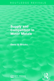 Supply and Competition in Minor Metals - 9781138941830 by David B. Brooks, 9781138941830
