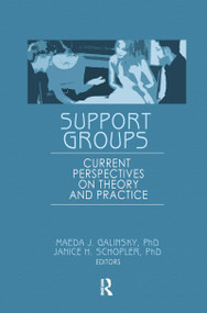 Support Groups (Current Perspectives on Theory and Practice) - 9781138983397 by Janice H Schopler, Maeda J Galinsky, 9781138983397