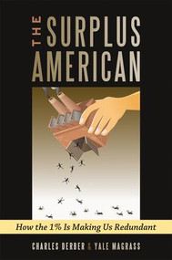 Surplus American (How the 1% is Making Us Redundant) by Charles Derber, Yale R. Magrass, 9781612052502