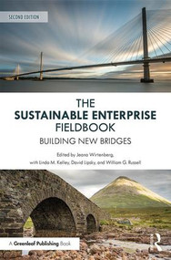 The Sustainable Enterprise Fieldbook (Building New Bridges, Second Edition) by Jeana Wirtenberg, Linda M. Kelley, David Lipsky, William G. Russell, 9781783534173