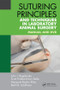 Suturing Principles and Techniques in Laboratory Animal Surgery (Manual and DVD) by John J. Bogdanske, Scott Hubbard-Van Stelle, Margaret Rankin Riley, Beth M. Schiffman, 9781466553439